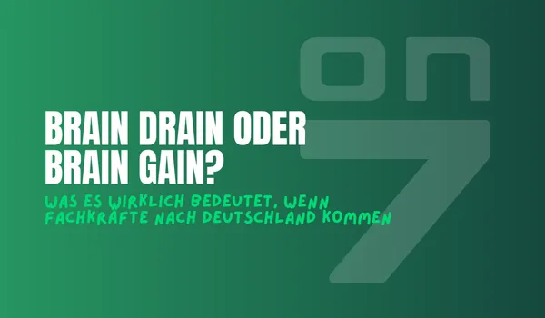 Banner zum Blogartikel Brain Drain oder Brain Gain? Was es wirklich bedeutet, wenn Fachkräfte nach Deutschland kommen