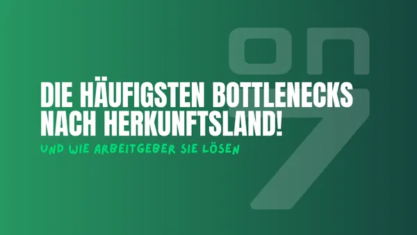 Banner Die häufigsten Bottlenecks nach Herkunftsland - und wie Arbeitgeber sie lösen