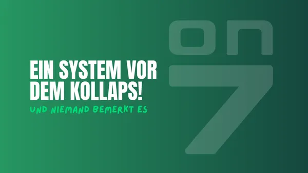Banner Ein System vor dem Kollaps - und niemand bemerkt es