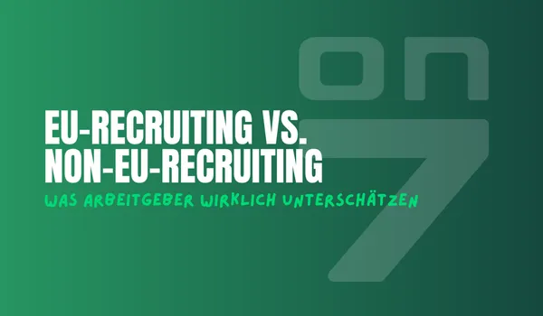 Banner zum Blogartikel EU-Recruiting vs. Non-EU-Recruiting: Was Arbeitgeber wirklich unterschätzen