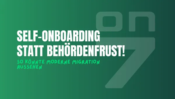 Banner Self-Onboarding statt Behördenfrust - so könnte moderne Migration aussehen