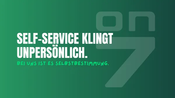 Banner Self-Service klingt unpersönlich. Bei uns ist es Selbstbestimmung.