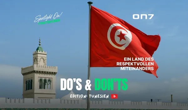 Banner zum Blogartikel Spotlight ON! 7 Do’s & Don’ts in Tunesien