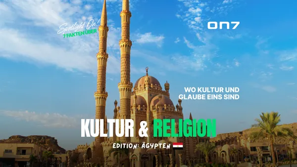 Banner Spotlight ON! 7 Fakten über Ägyptens Kultur & Religion