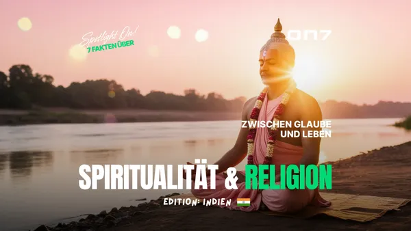 Banner Spotlight ON! 7 Fakten über Indiens Spiritualität & Religion